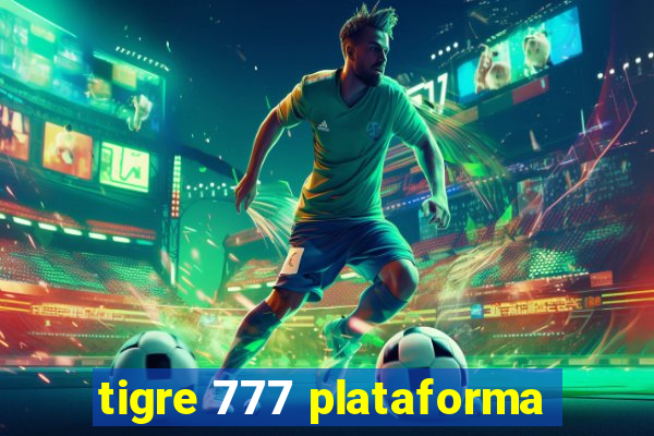 tigre 777 plataforma